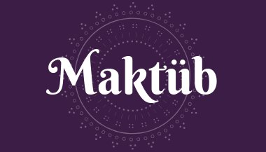 Maktub: Descubra o que significa essa palavra