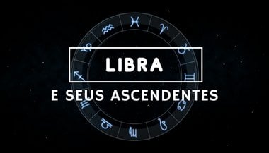 O signo de Libra e seus ascendentes