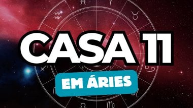 Há um escrito grande "CASA 11" no centro da imagem. Embaixo e um pouco menor, há um escrito "EM ÁRIES". Ao fundo, há o universo e uma roda do zodíaco.