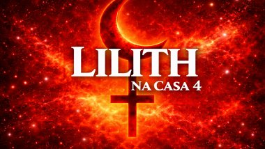 Lilith na Casa 4: repressão dos próprios sentimentos