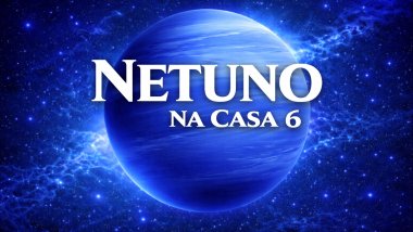 Netuno na Casa 6: inspiração nata e sensibilidade na saúde