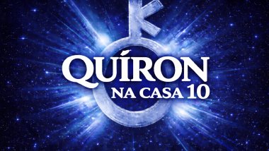 Quíron na casa 10: família e exigência