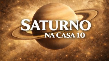 Saturno na casa 10: as conquistas pessoais ganham destaque