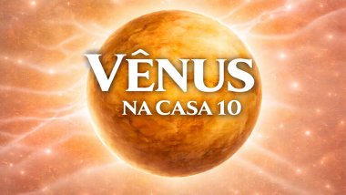 Vênus na Casa 10: uma pessoa admirada no trabalho