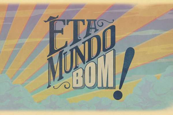 Logotipo da novela Eta Mundo Bom