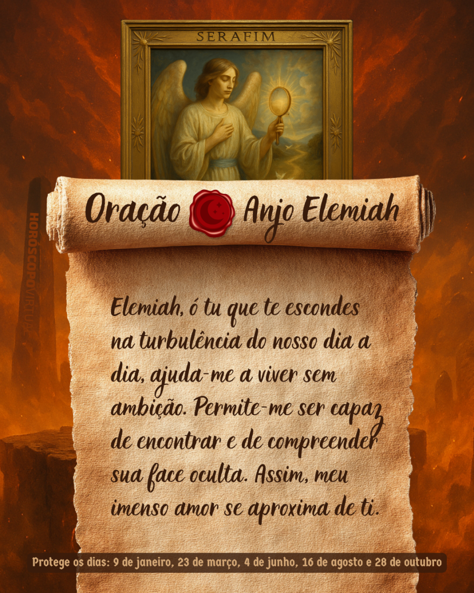 HORÓSCOPO ViRTUaL / Canva Imagem vertical, com fundo em tons de laranja e marrom. Na parte superior, há um quadro representando um anjo. Um pergaminho antigo ocupa a maior parte da imagem e apresenta o título “Oração Anjo Elemiah” e a oração:
